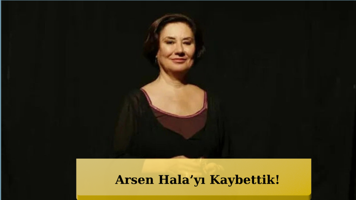 Aşk-ı Memnu’nun Arsen Hala’sı Gülsen Tuncer Hayatını Kaybetti!