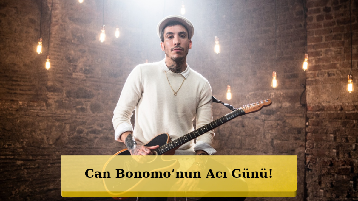 Can Bonomo’nun Babası Hayatını Kaybetti! Veda Mesajı Olay Oldu