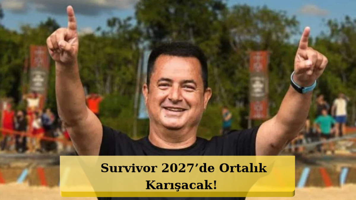 Acun Ilıcalı’dan Survivor 2027 Bombası! Ödül Tam 10 Milyon TL