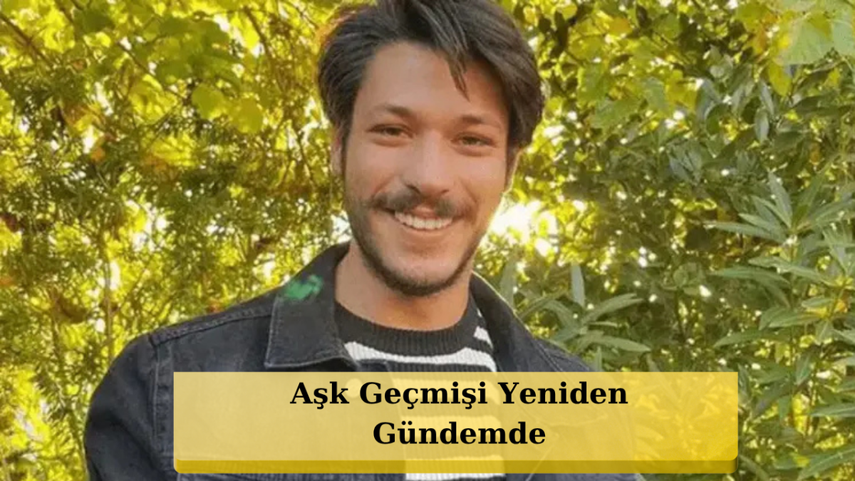 Kubilay Aka’nın Aşk Defteri Açıldı: Geçmişi Mercek Altında