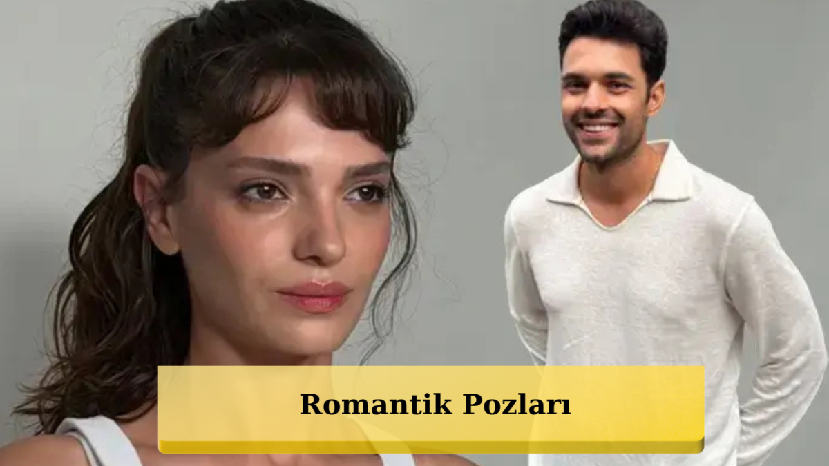 Şifanur Gül ile Berk Bakioğlu Çiftinden Romantik Paylaşım: 