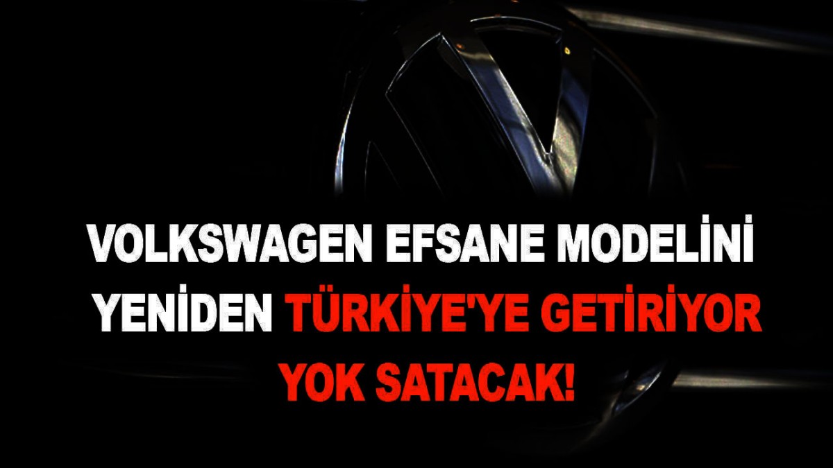 Volkswagen efsane modelle geri dönüyor! Türkiye'de peynir ekmek gibi satar!