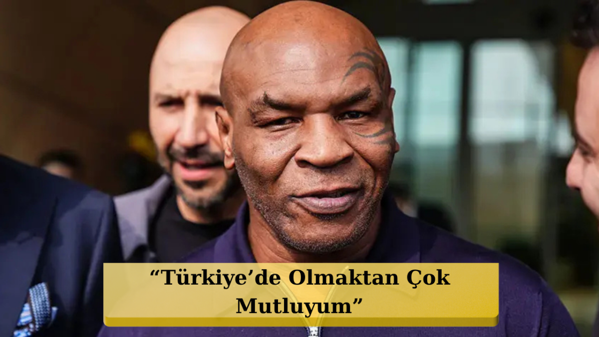 Dünyaca Ünlü Boksör Mike Tyson İstanbul'da: İlk Açıklamalar!