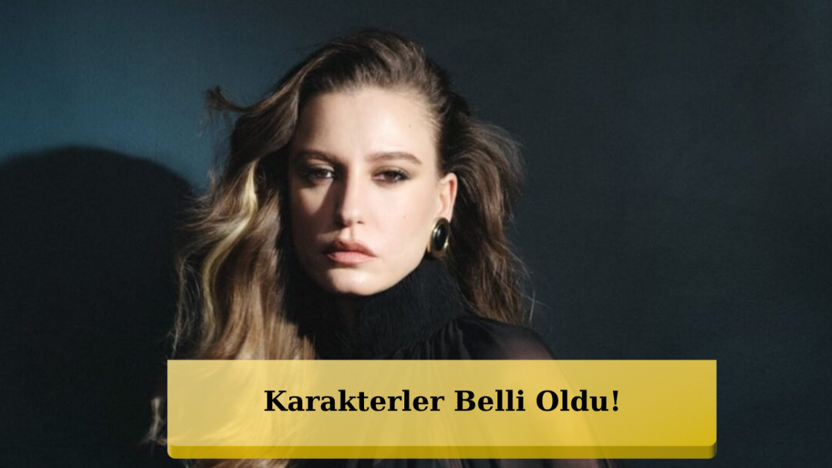 Serenay Sarıkaya'nın Dev Kadrolu Yeni Filmi Sevdiğim İnsanlar'a 4 Yıldız İsim Daha Katıldı!