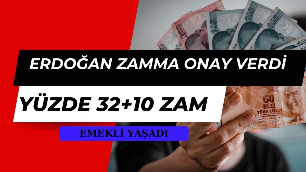 İşçi ve Bağ-Kur emeklileri ZAM TRENİ YOLA ÇIKTI! Yüzde 32'e ek Yüzde 10 Erdoğan Onayı BASTI