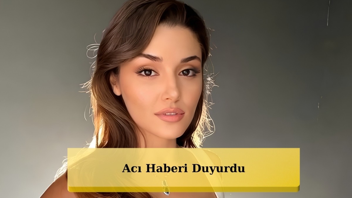 Hande Erçel'den Yürek Burkan Veda Paylaşımı