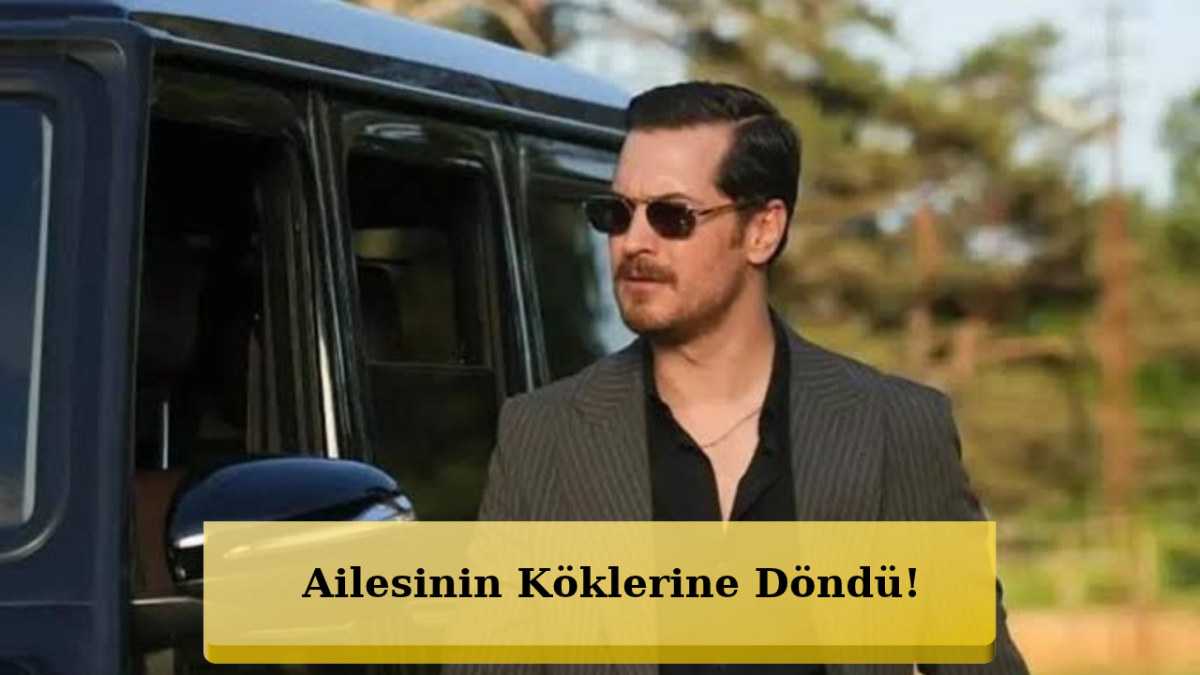 Çağatay Ulusoy’un Bulgaristan’daki Köyünde Neler Yaşandı?