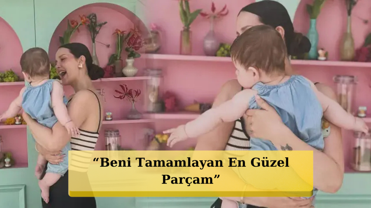 İrem Helvacıoğlu'ndan Kızı Sora’ya Duygusal İtiraf!