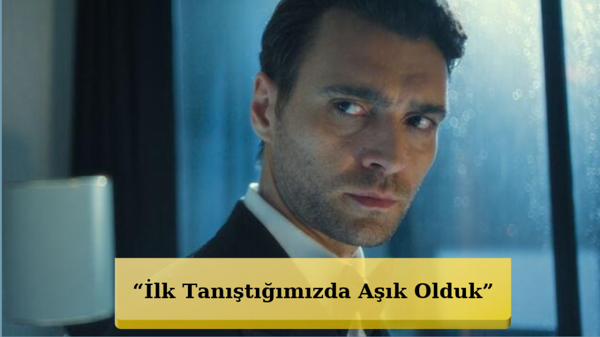 Hakan Kurtaş’tan Birce Akalay İtirafı! “Aşık Olduk”