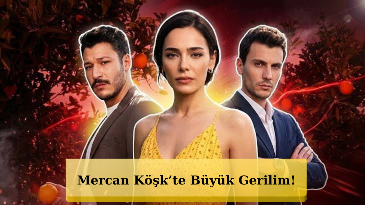 Mercan Köşk’te Dengeler Altüst! Aras ve Cemre Yakınlaşıyor
