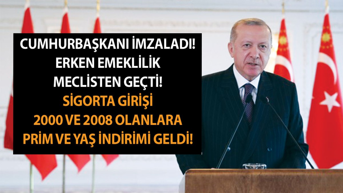 Cumhurbaşkanı Erdoğan gece imzaladı! SGK başlangıcı 1999-2000-2002 ve 2008 olanlara yaş müjdesiyle erken emeklilik geldi 