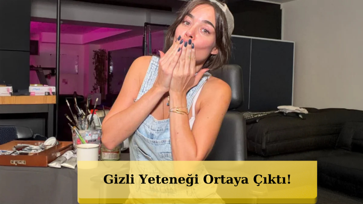 Bensu Soral'ın Paylaşımı Olay Oldu! Bu Yeteneğini Kimse Bilmiyordu