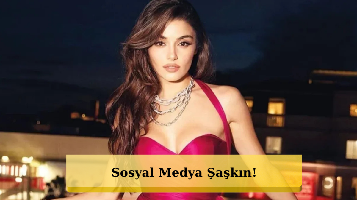 Olay İddia! Hande Erçel'in 24 Saat Sonra Silinecek Bir Reklam İçin İstediği Ücret Dudak Uçuklattı