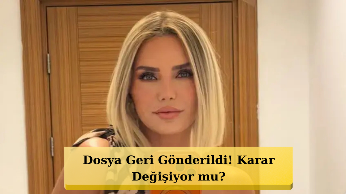 Ece Erken Davasında Kritik Aşama! Dosya Tekrar Açılıyor