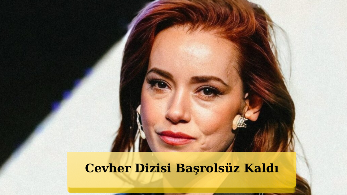 Show TV'nin İddialı Dizisi Cevher'de Şok Ayrılık! Özgü Namal Projeden Çekildi