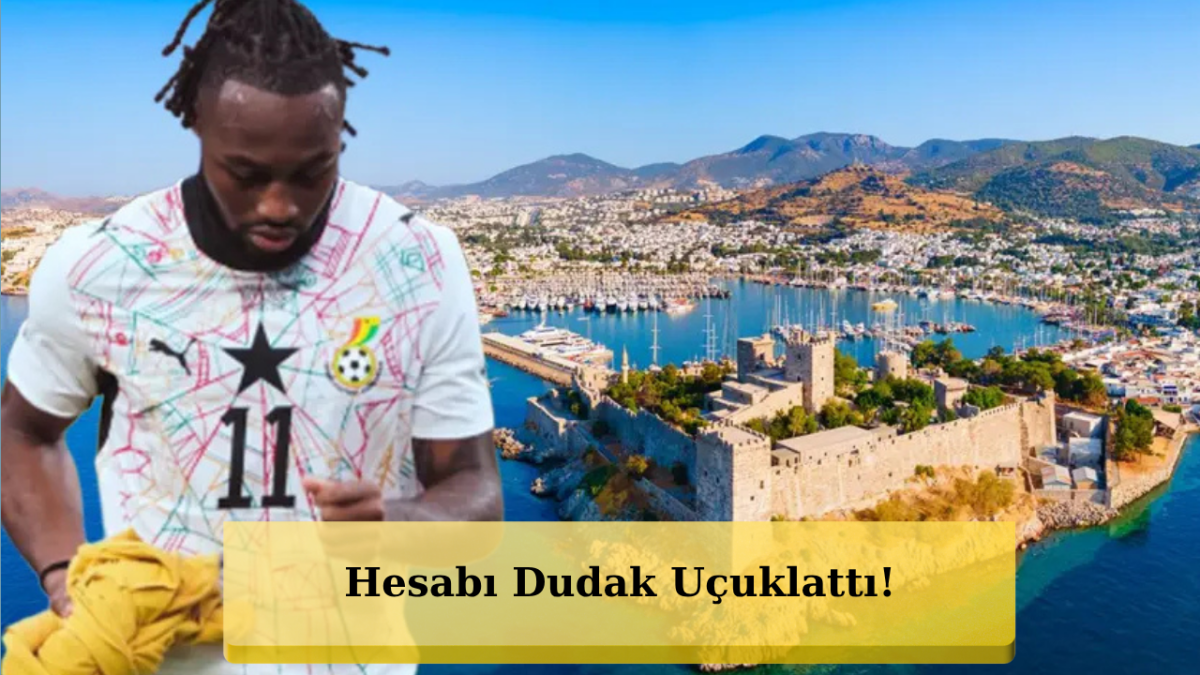 Dünya Kupası Bitti! Semenyo Bodrum'da Servet Harcadı