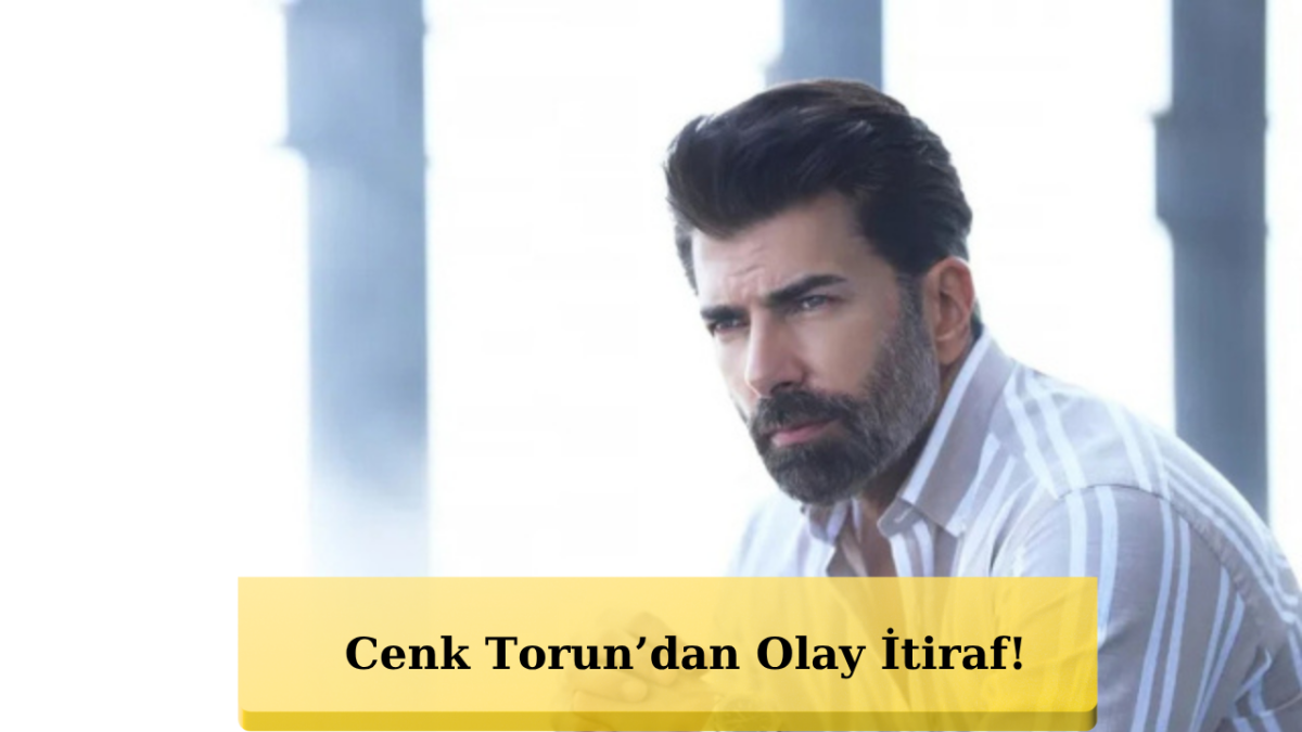 Cenk Torun 52 Yaşında Sırrını Açıkladı! “İlk İnsan Gibi”