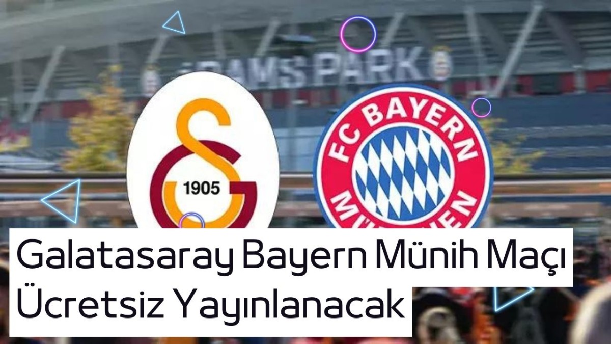 Galatasaray Bayern Münih Maçı Ücretsiz Yayınlanacak! EXXEN 