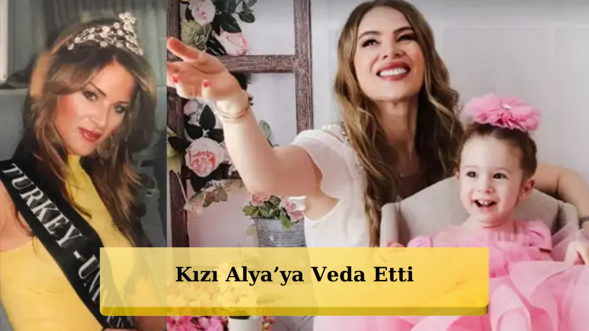 Fatoş Seğmen'den Kızı Alya'ya Yürek Burkan Veda: 