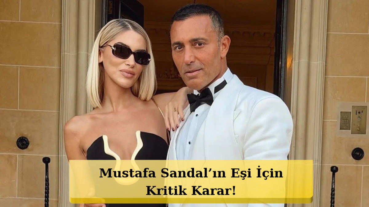Mustafa Sandal’ın Eşi ve Babasına Yakalama Kararı Çıkarıldı!