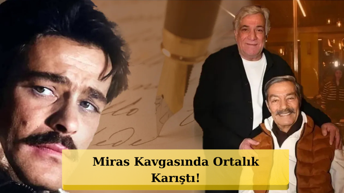 Levent İnanır’a Büyük Şok! Kadir İnanır’ın Vasiyeti Gündemde