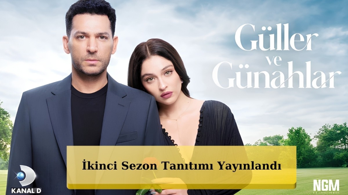 Güller ve Günahlar'ın Merakla Beklenen 2. Sezon Tanıtımı Yayınlandı