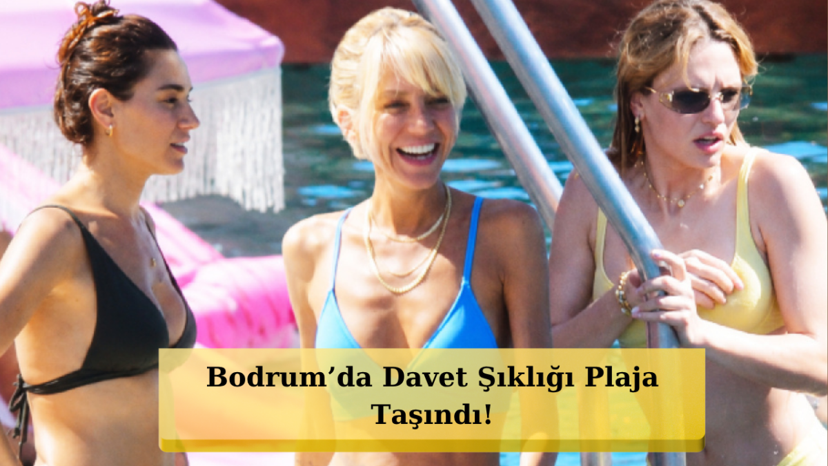 Bodrum'da Yaz Sezonu Açıldı! Ünlü İsimler Yalıkavak Plajlarına Akın Etti!