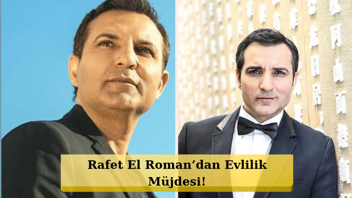 Rafet El Roman Üçüncü Kez Evleniyor!