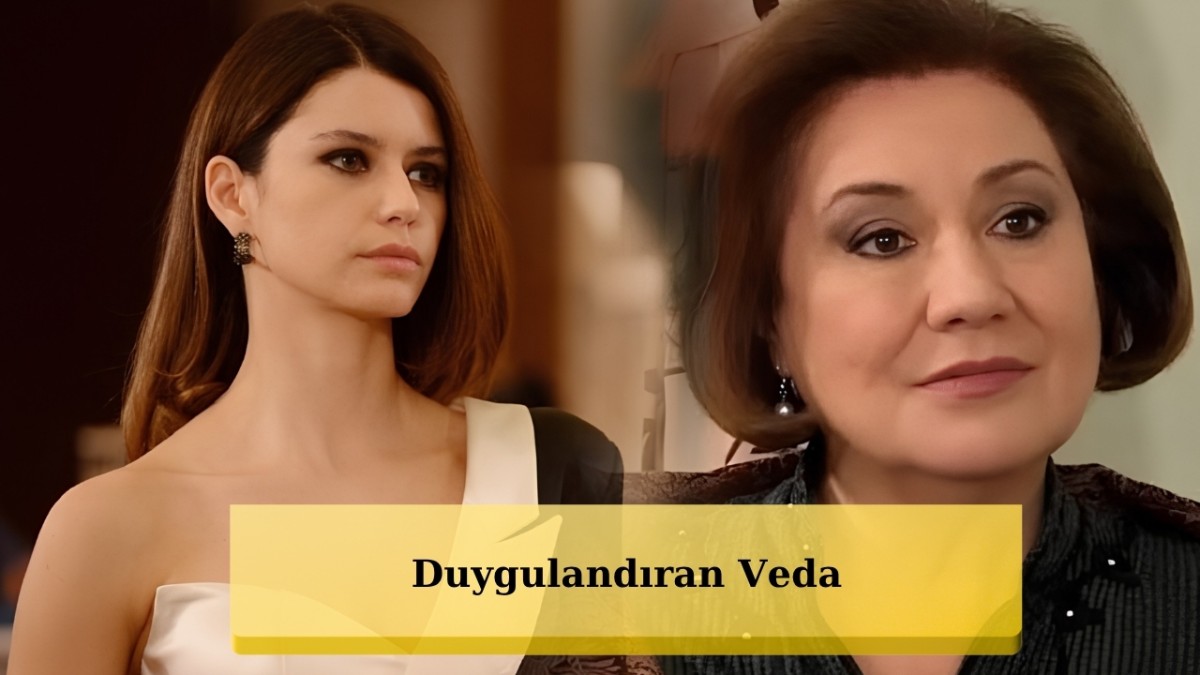Beren Saat'ten Usta Oyuncu Gülsen Tuncer İçin Duygusal Veda