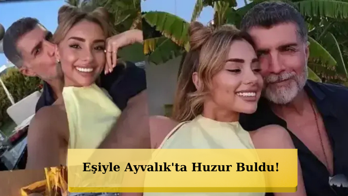 Özcan Deniz'den Düşman Çatlatan Tatil! Eşi Samar Dadgar'la Ayvalık'ta