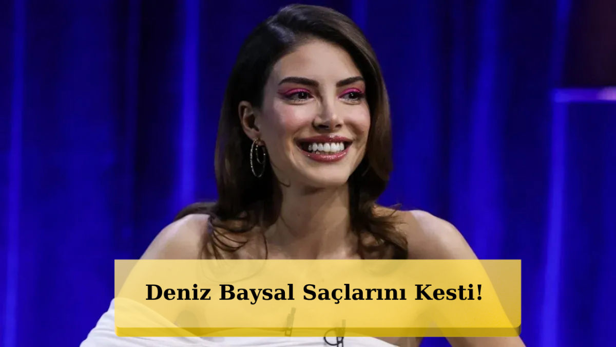Diziden Sonra Büyük Sürpriz: Deniz Baysal Bambaşka Biri Oldu