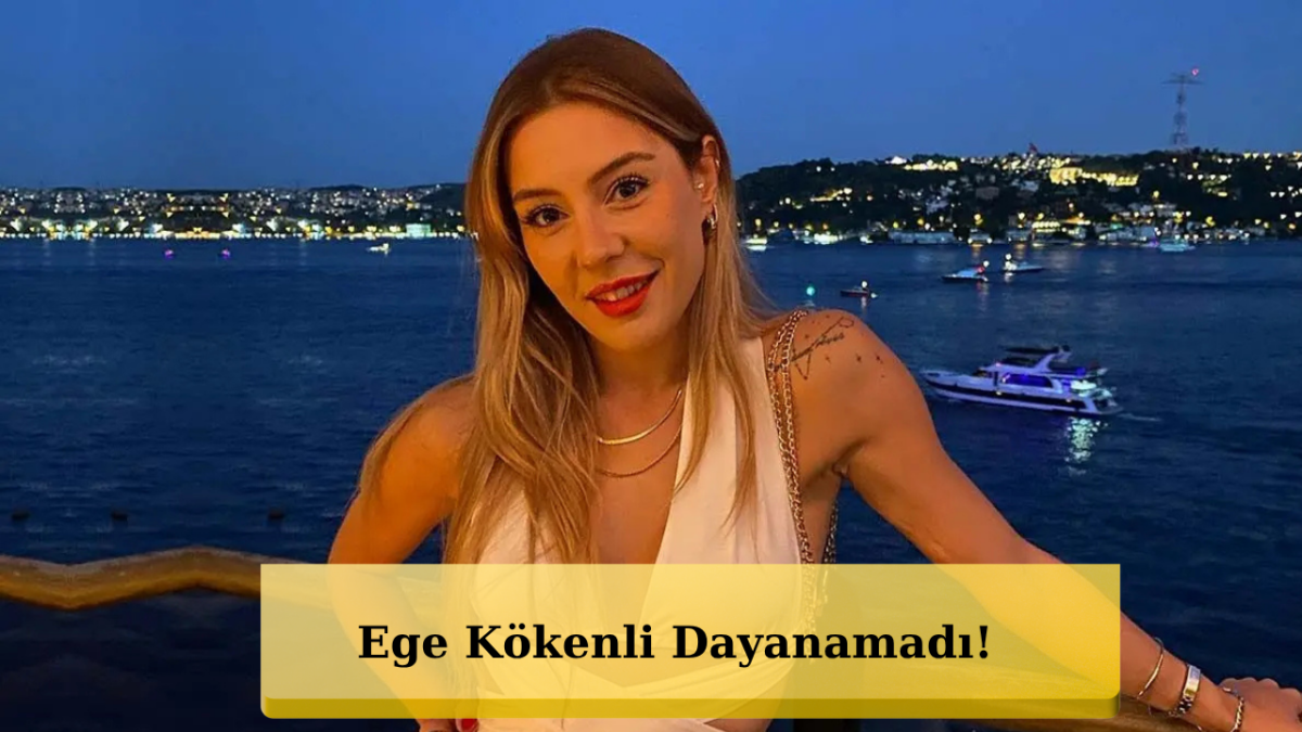 Ege Kökenli'nin Paylaşımı Olay Oldu! 