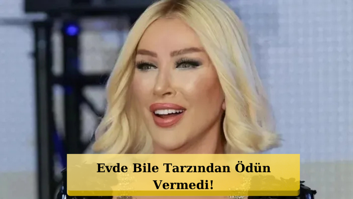 Evde Bile Tarzından Ödün Vermedi! Seda Sayan Olay Oldu