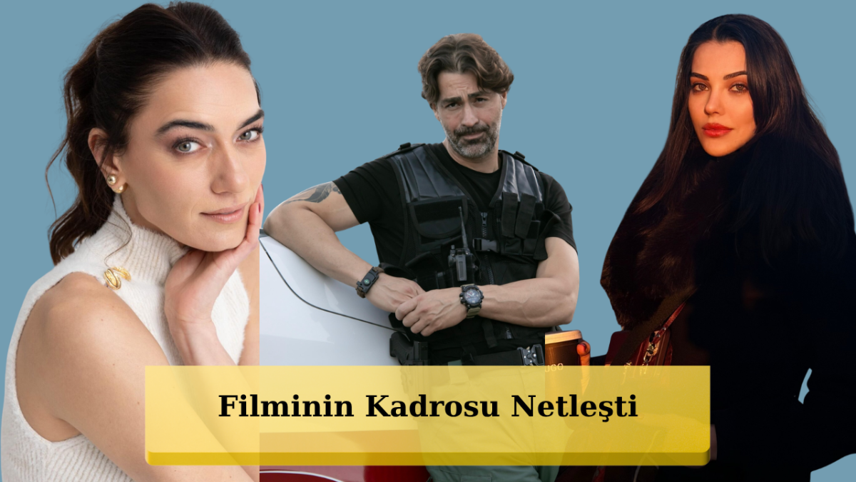 Tuvana Türkay, Sarp Levendoğlu ve Hande Subaşı Aynı Filmde: Kasabanın Gülleri Geliyor!