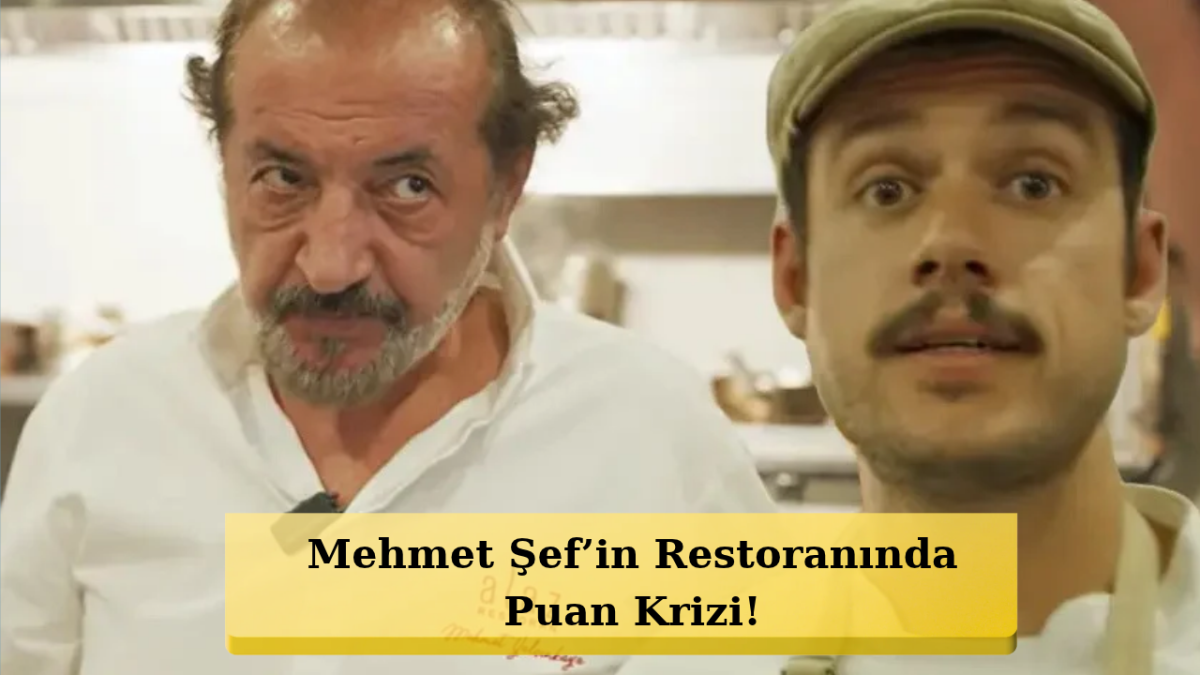 Mehmet Yalçınkaya’nın Restoranında Puanlar Düştü! Orkun Işıtmak’tan Uyarı