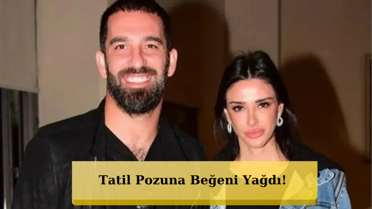Arda Turan Ve Aslıhan Doğan Turan’dan Romantik Tatil Kaçamağı