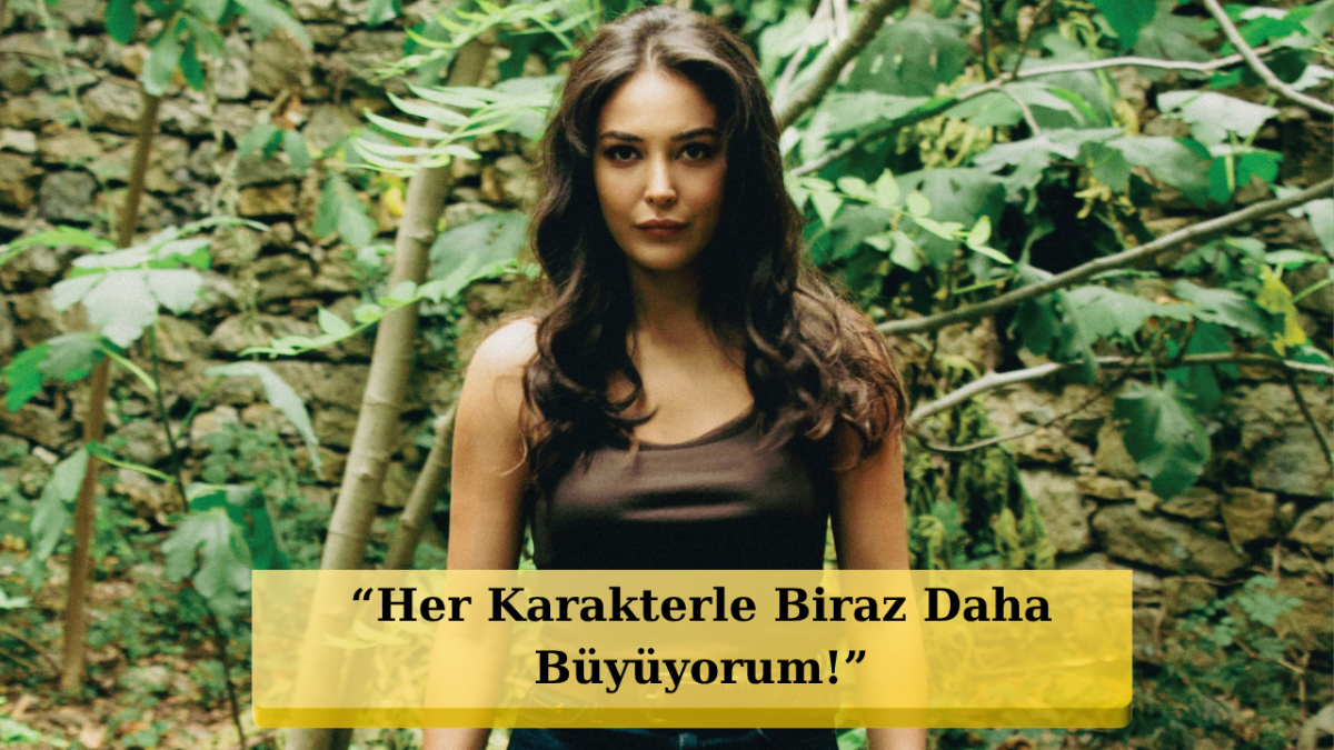 Haysiyet Dizisinin Hülya'sı Berfin Kıymaz Oyunculuk Serüvenini Anlattı