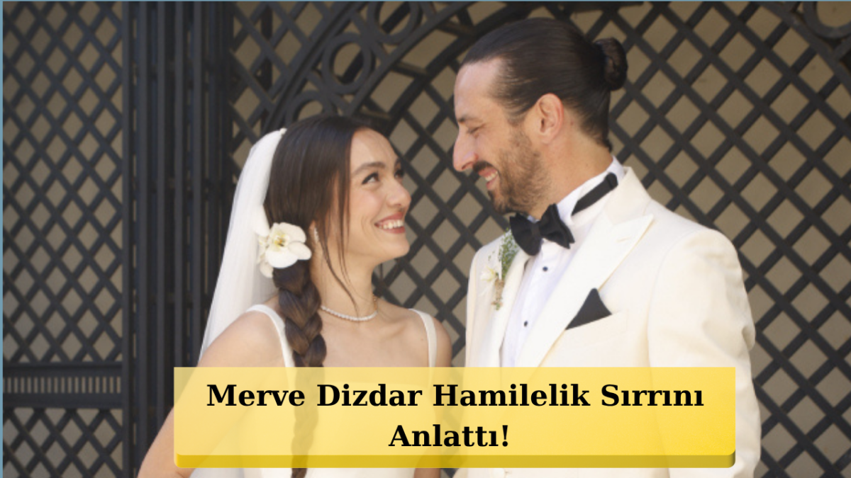 Merve Dizdar'dan Bebeğiyle İlgili İlk İtiraf! İsim Krizi Var