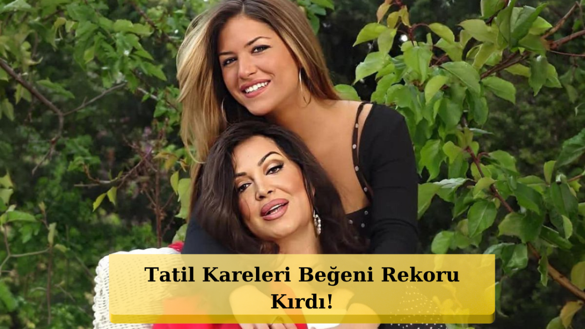 Türkan Şoray'dan Yıllara Meydan Okuyan Tatil Paylaşımı!