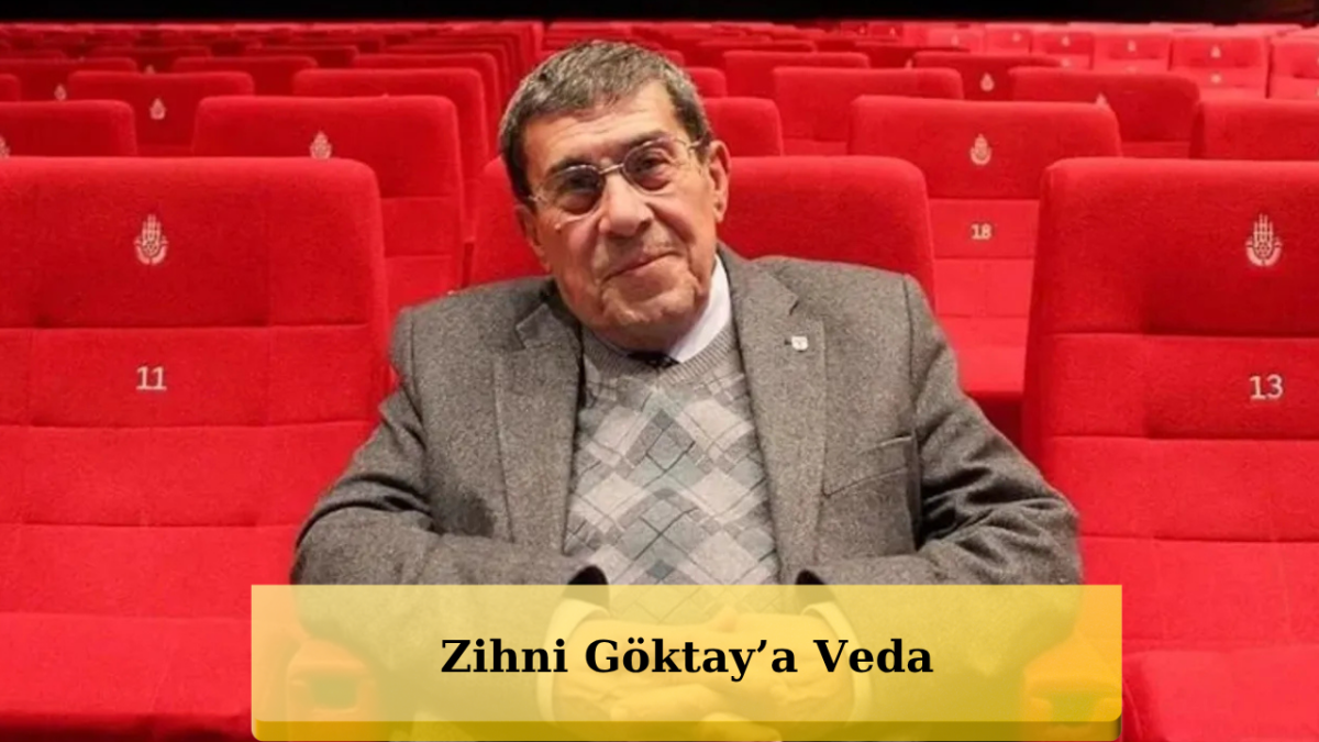 Türk Tiyatrosunun Acı Günü! Büyük Usta Zihni Göktay 81 Yaşında Hayatını Kaybetti!