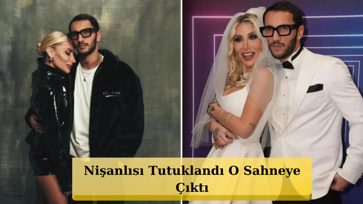 Nişanlısı Tutuklandı İrem Derici Bakın Ne Paylaştı!