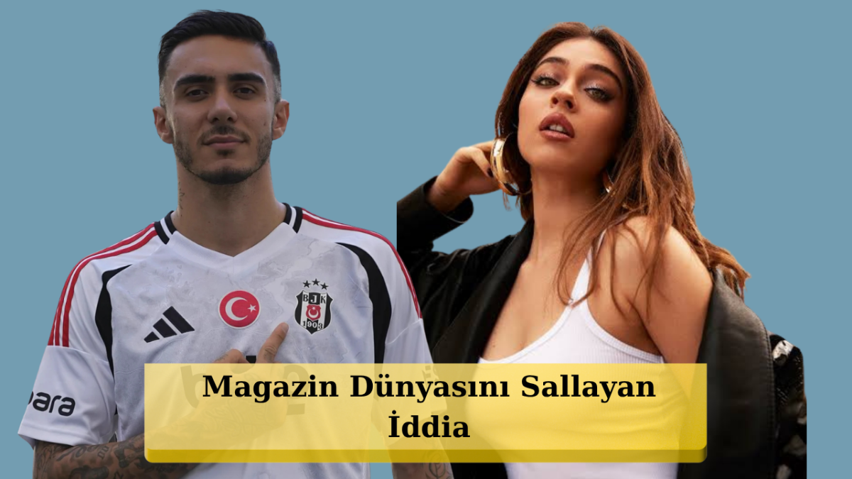 Cemre Baysel İle Beşiktaşlı Futbolcu Emirhan Topçu Hakkında Sürpriz Aşk İddiası!