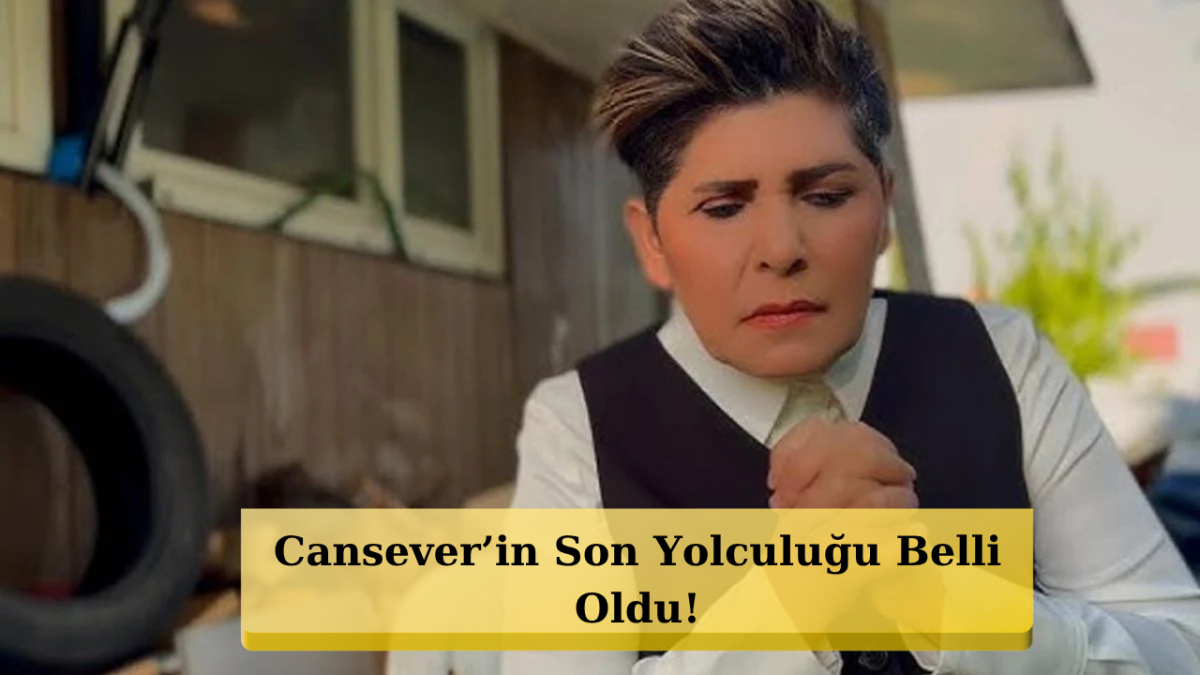Cansever’in Vasiyeti Ortaya Çıktı! Son İsteği Şaşırttı