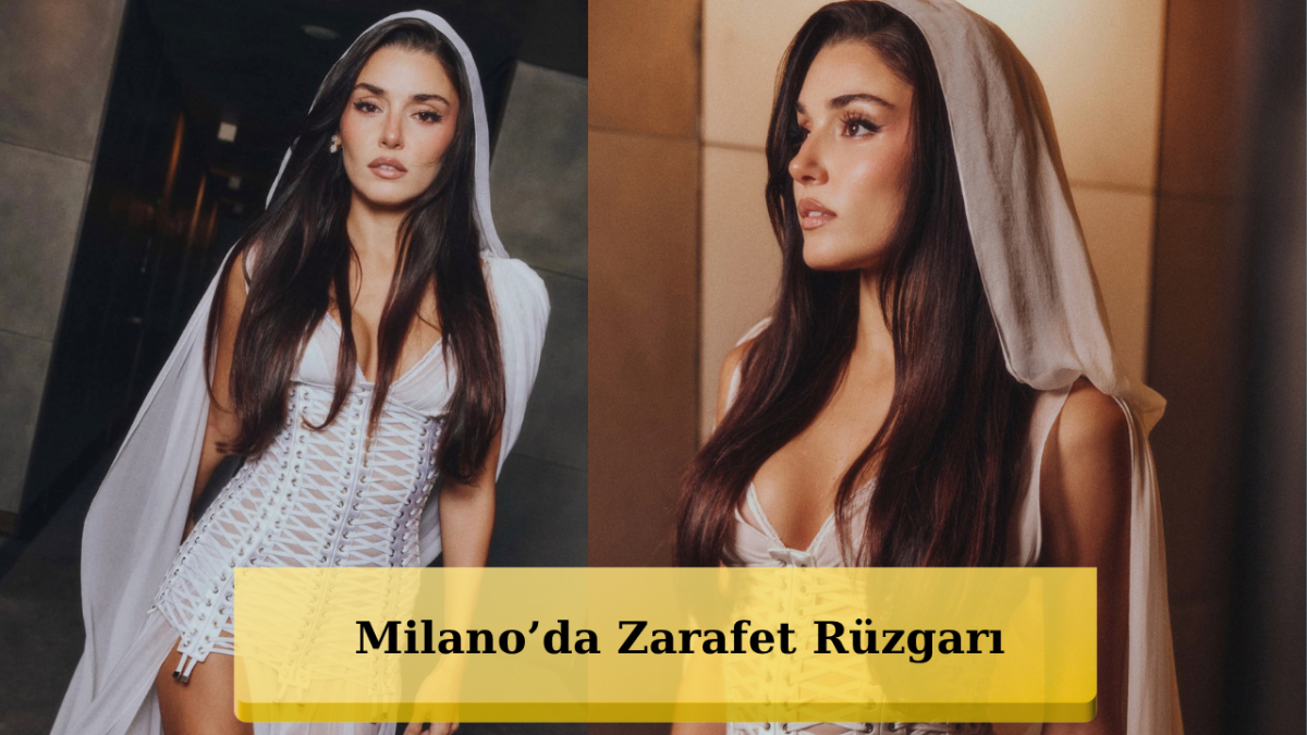 Hande Erçel Milano'da Fırtınalar Estirdi: Beyaz Elbisesiyle Göz Kamaştırdı!