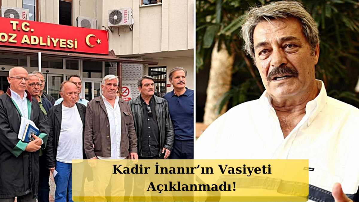 Kadir İnanır’ın Vasiyetinde Kafa Karıştıran Detaylar Ortaya Çıktı