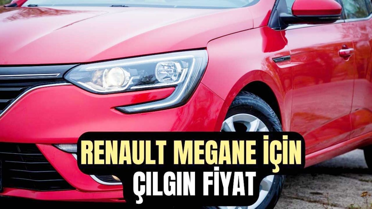 Renault Megane Sedan ÖTV şartsız kampanya yaptı! 560.000 TL’ye satılıyor