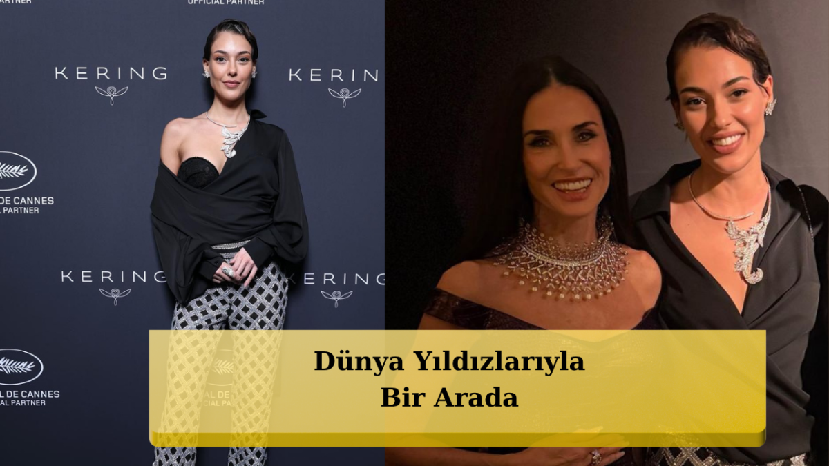 Dilan Çiçek Deniz Demi Moore'la Yan Yana Geldi!