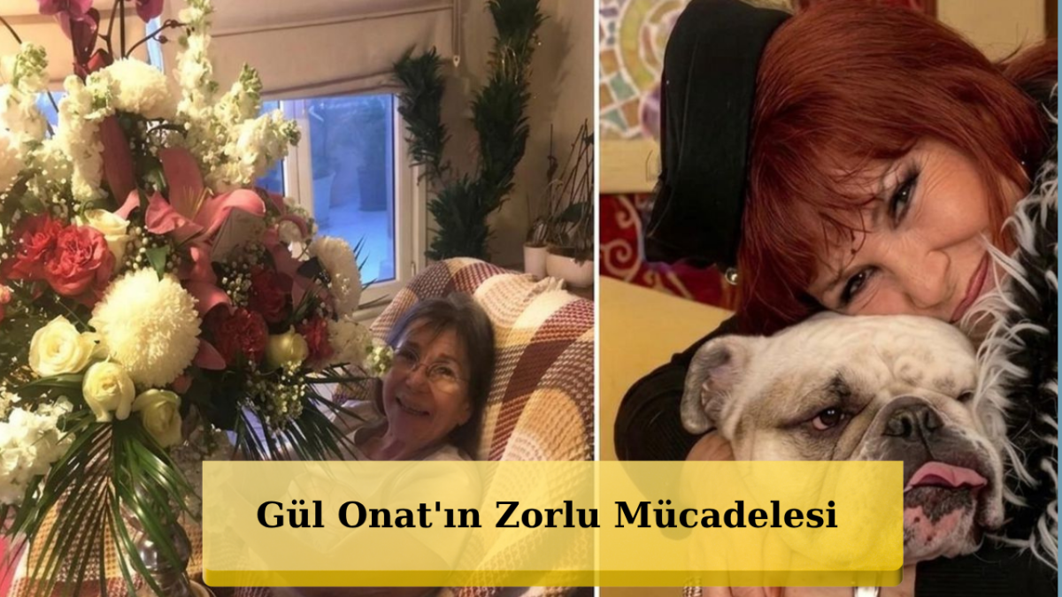Gül Onat'ın Kemoterapi Sonrası Paylaşımı Gündem Oldu! İşte Son Hali