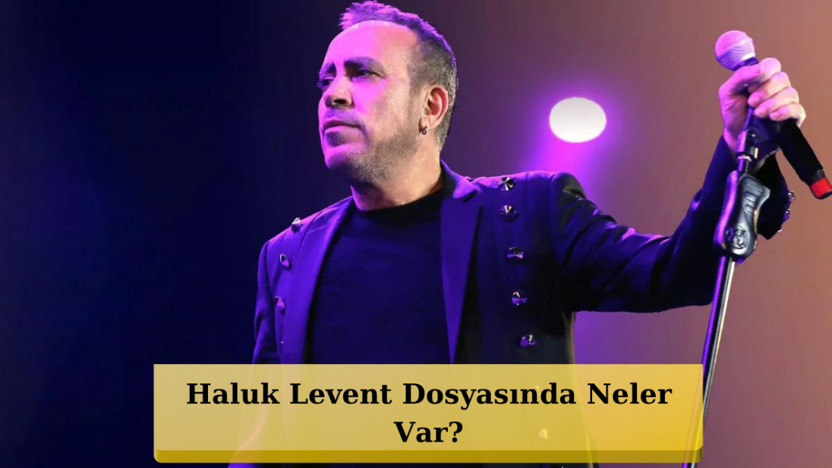Haluk Levent Soruşturmasında Dikkat Çeken 990 Milyon TL İddiası!