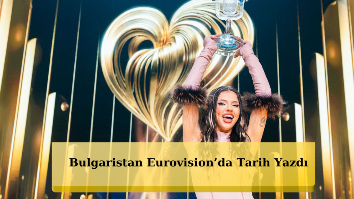 Eurovision 2026’da Zafer Bulgaristan’ın! Dara Geceye Damga Vurdu